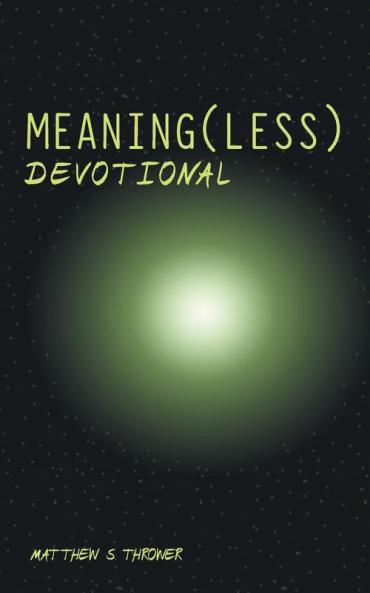 Meaning(Less) Devotional