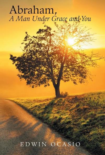Abraham a Man Under Grace and You