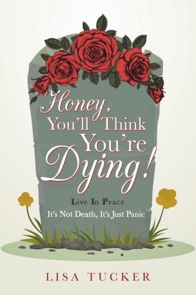 Honey You'll Think You're Dying!
