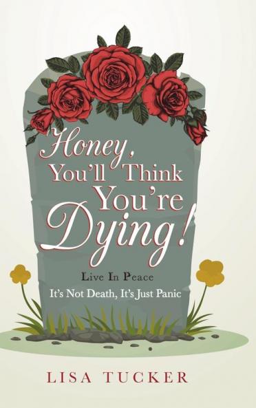 Honey You'll Think You're Dying!