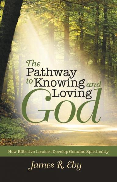 The Pathway to Knowing and Loving God