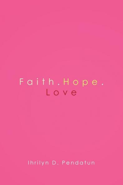 Faith.Hope.Love