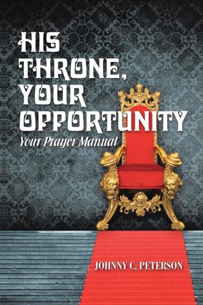 His Throne Your Opportunity