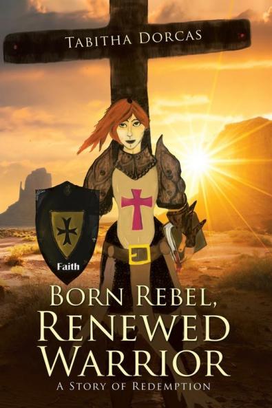 Born Rebel Renewed Warrior