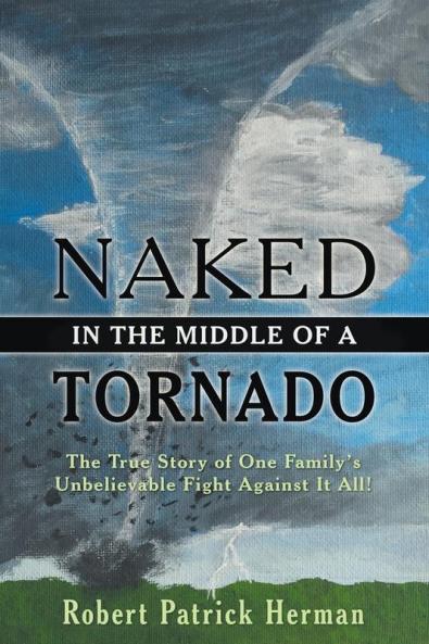 Naked in the Middle of a Tornado