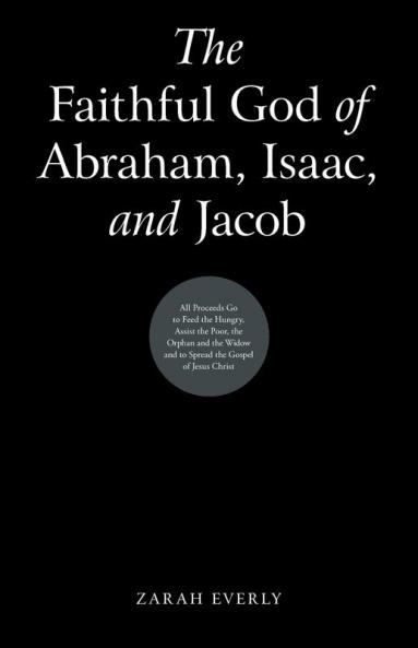 The Faithful God of Abraham Isaac and Jacob
