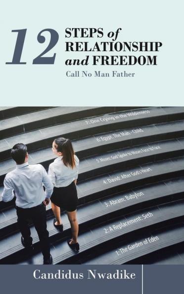 12 Steps of Relationship and Freedom