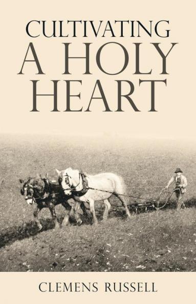 Cultivating  a  Holy  Heart
