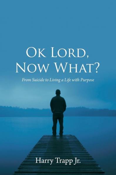 Ok Lord Now What?