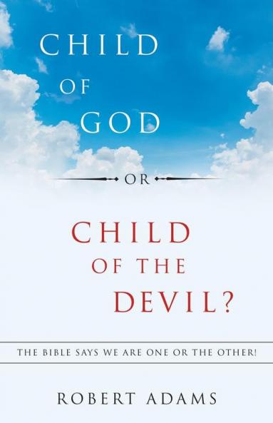 Child of God or Child of the Devil?
