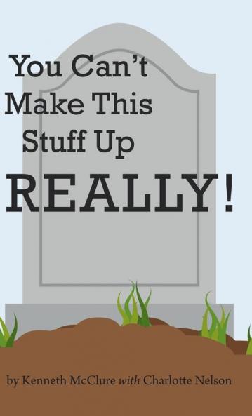 You Can't Make This Stuff up  Really!