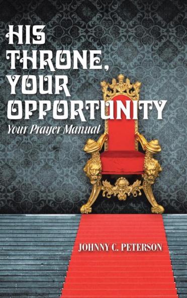 His Throne Your Opportunity