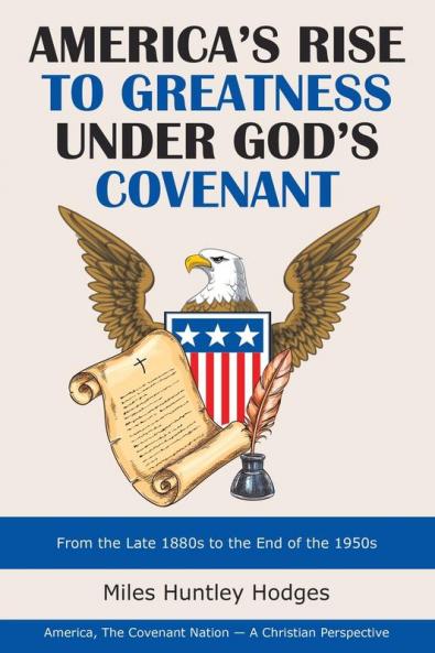 America's Rise to Greatness Under God's Covenant