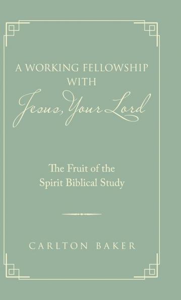 A Working Fellowship with Jesus Your Lord