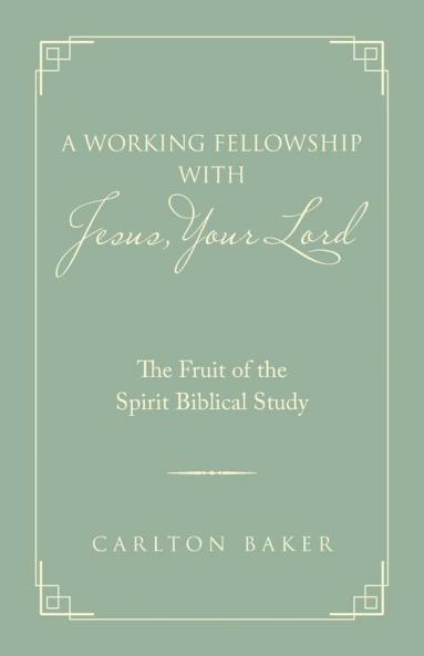 A Working Fellowship with Jesus Your Lord