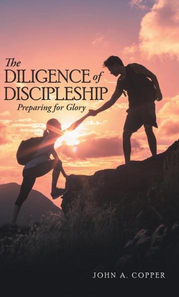 The Diligence of Discipleship