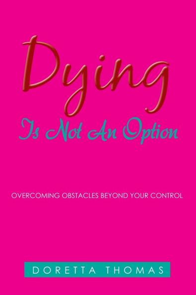 Dying Is Not an Option