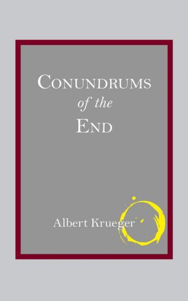 Conundrums of the End