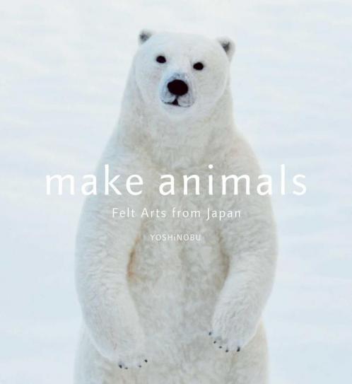 MAKE ANIMALS - FELT ARTS FROM JAPAN
