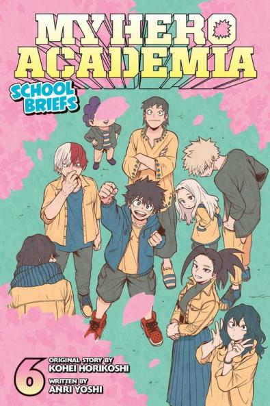 MY HERO ACADEMIA: SCHOOL BRIEFS VOL. 06