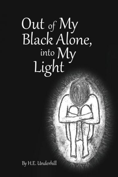 Out of My Black Alone Into My Light