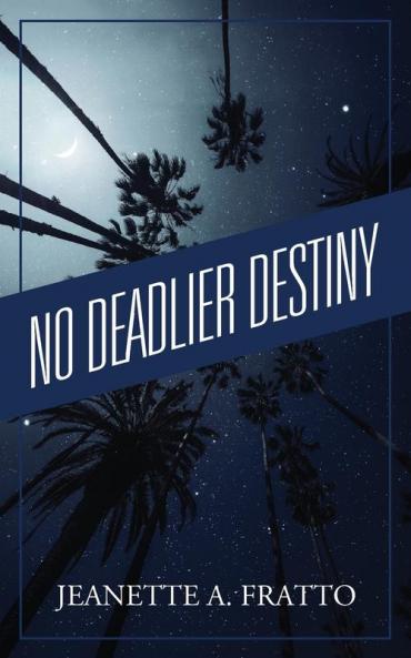 No Deadlier Destiny