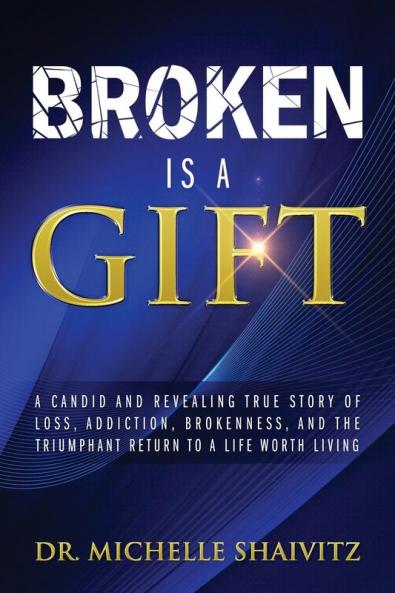 Broken is a Gift