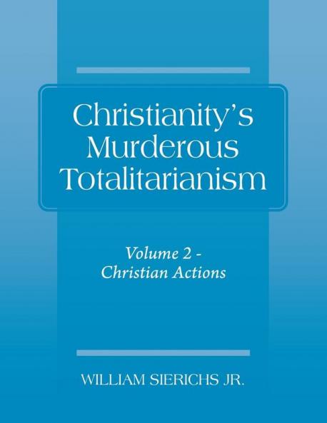 Christianity's Murderous Totalitarianism