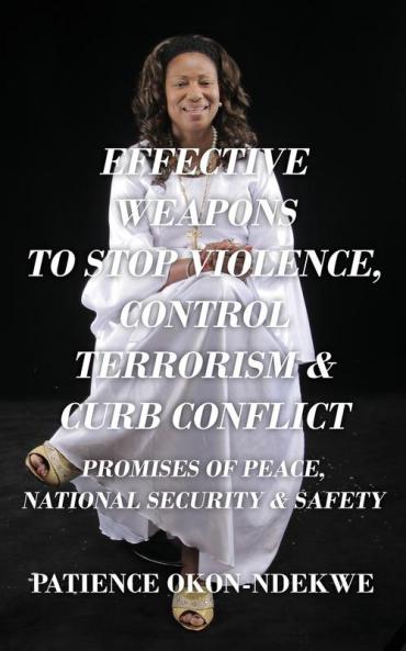 EFFECTIVE WEAPONS TO STOP VIOLENCE CONTROL TERRORISM & CURB CONFLICT