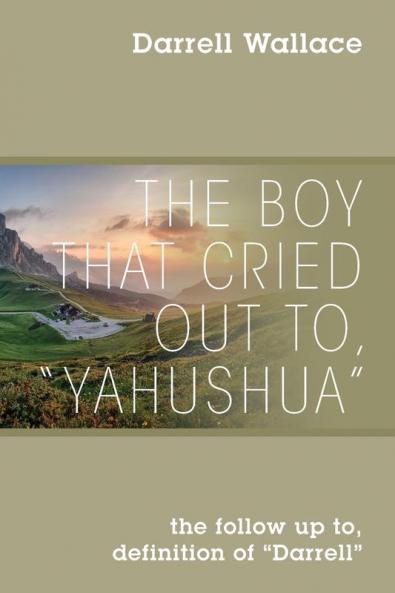 The Boy That Cried Out To Yahushua