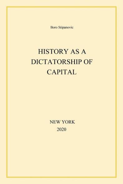 History as a Dictatorship of Capital