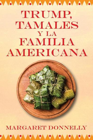 Trump tamales y la familia americana