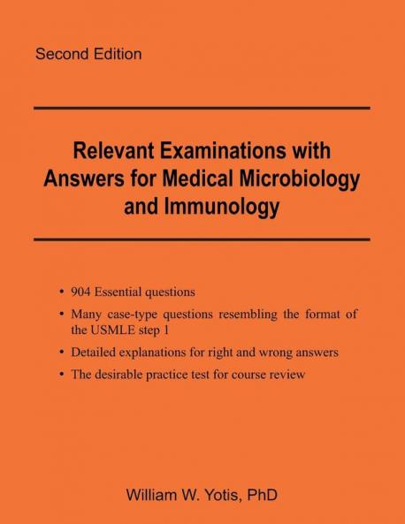 Relevant Examinations with Answers for Medical Microbiology and Immunology