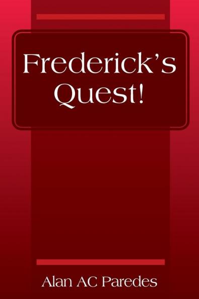 Frederick's Quest!
