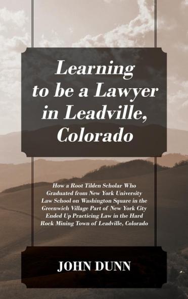 Learning to be a Lawyer in Leadville Colorado