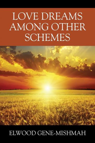 Love Dreams Among Other Schemes