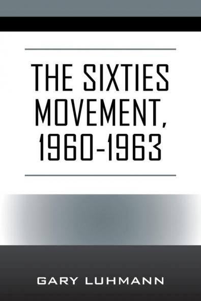 The Sixties Movement 1960-1963