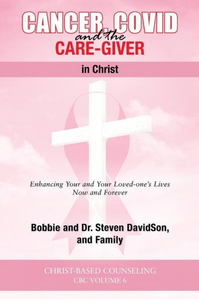 Cancer Covid and the Care-Giver in Christ
