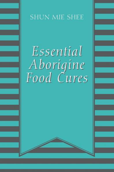 Essential Aborigine Food Cures