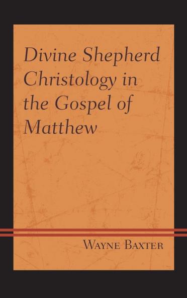 Divine Shepherd Christology in the Gospel of Matthew