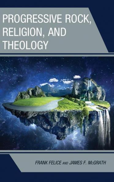 Progressive Rock Religion and Theology