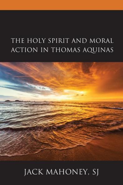 Holy Spirit and Moral Action in Thomas Aquinas