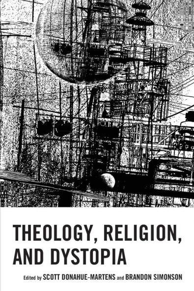 Theology Religion and Dystopia