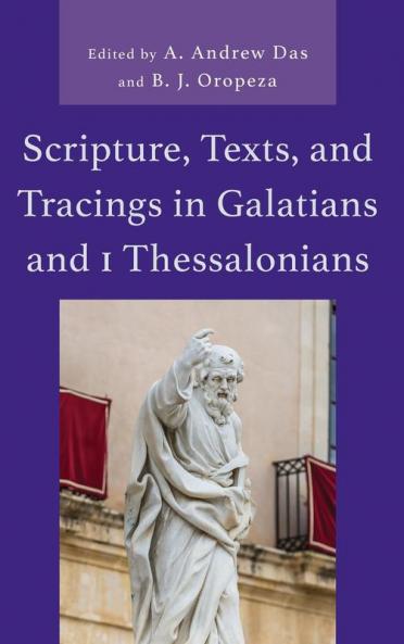 Scripture Texts and Tracings in Galatians and 1 Thessalonians