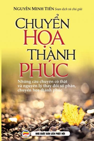 Chuyển họa thành phúc: Những câu chuyện nhân quả có thật và nguyên lý thay đổi số phận