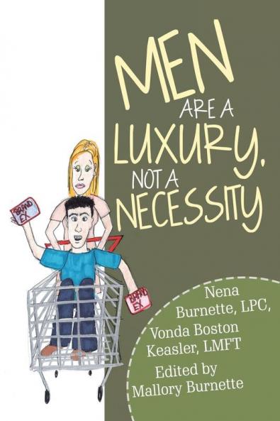 Men Are a Luxury Not a Necessity