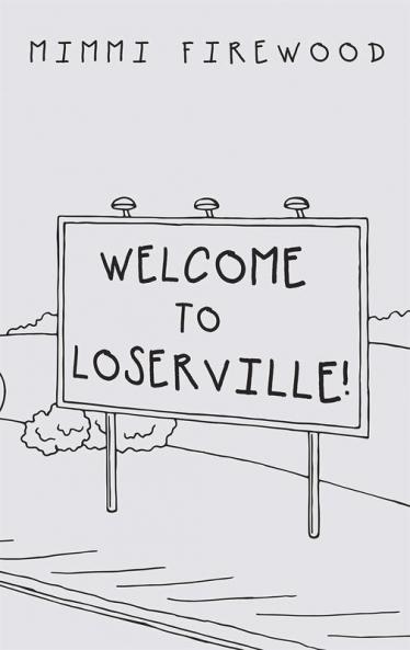 Welcome to Loserville