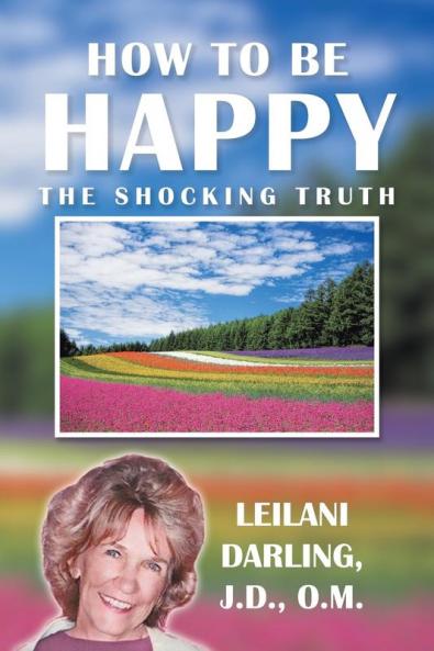 How to Be Happy the Shocking Truth