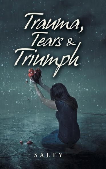 Trauma Tears & Triumph