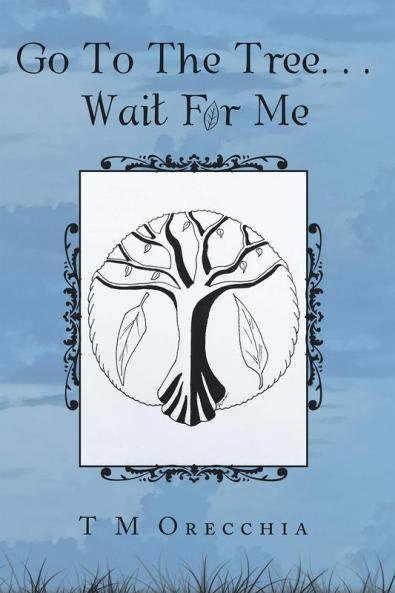 Go to the Tree. . . Wait for Me